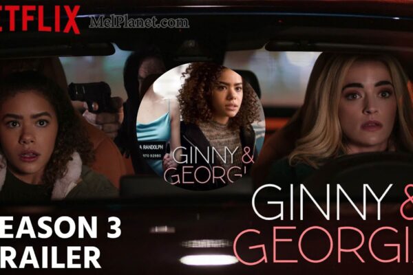 Ginny and Georgia Season 3 Release Date Time Confirmed by Netflix (2025) ginny and georgia season 3 release date time